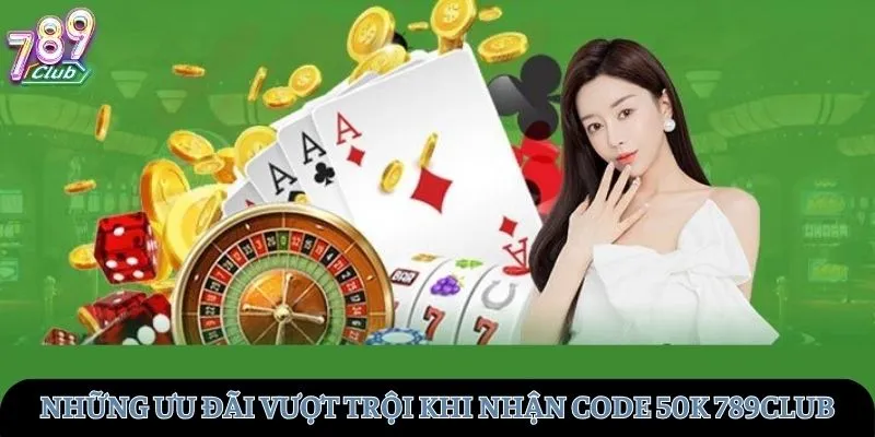 Những ưu điểm vượt trội khi nhận ưu đãi code 50k