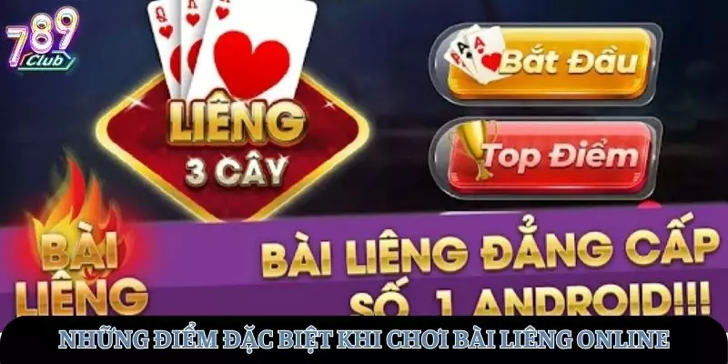 Những điểm đặc biệt khi chơi bài liêng