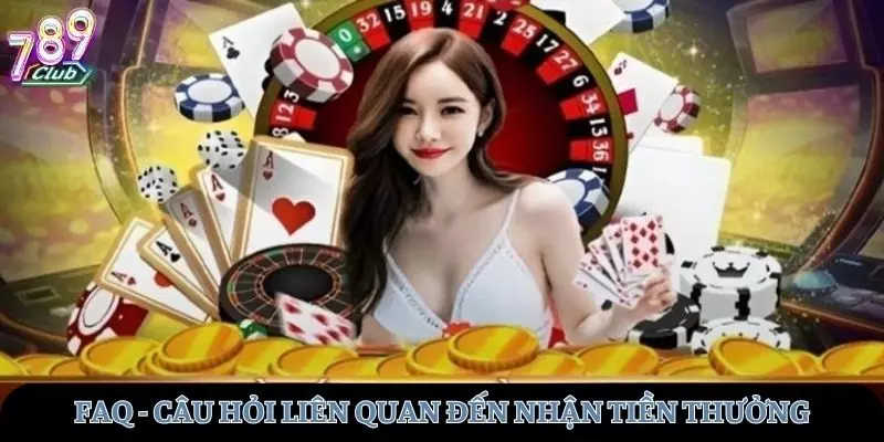 Tổng hợp câu hỏi về thời gian nhận tiền thưởng