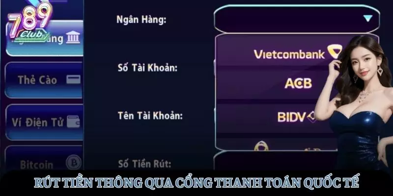 Cách thức rút tiền thông qua cổng thanh toán quốc tế