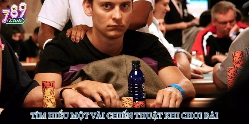 Tìm hiểu một vài chiến thuật khi chơi bài