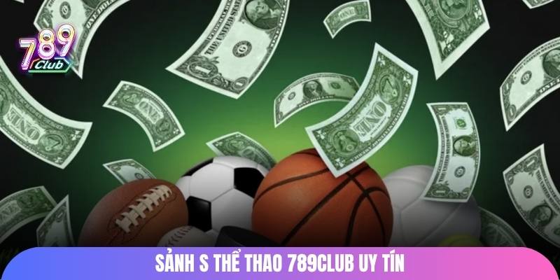 Sảnh S thể thao 789club uy tín