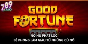 Nổ Hũ Phát Lộc - Bệ Phóng Làm Giàu Từ Những Cú Nổ